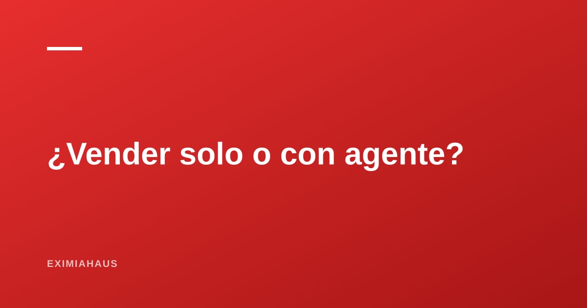 ¿Vender tu casa por tu cuenta o con un agente? Los números de cada opción
