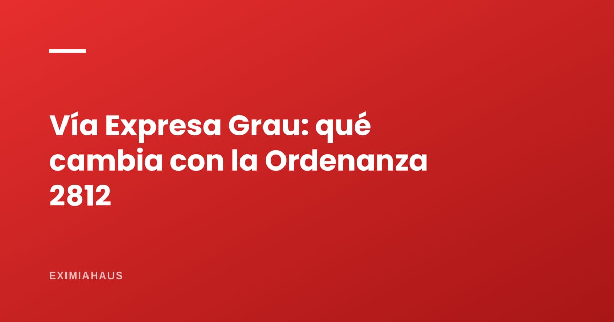 ¿Qué cambia en la Vía Expresa Grau con la Ordenanza 2812?